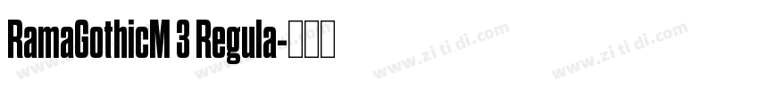 RamaGothicM 3 Regula字体转换 RamaGothicM 3 Regula字体转换
